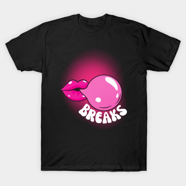 Bubblegum Breaks T-Shirt by DvsPrime8